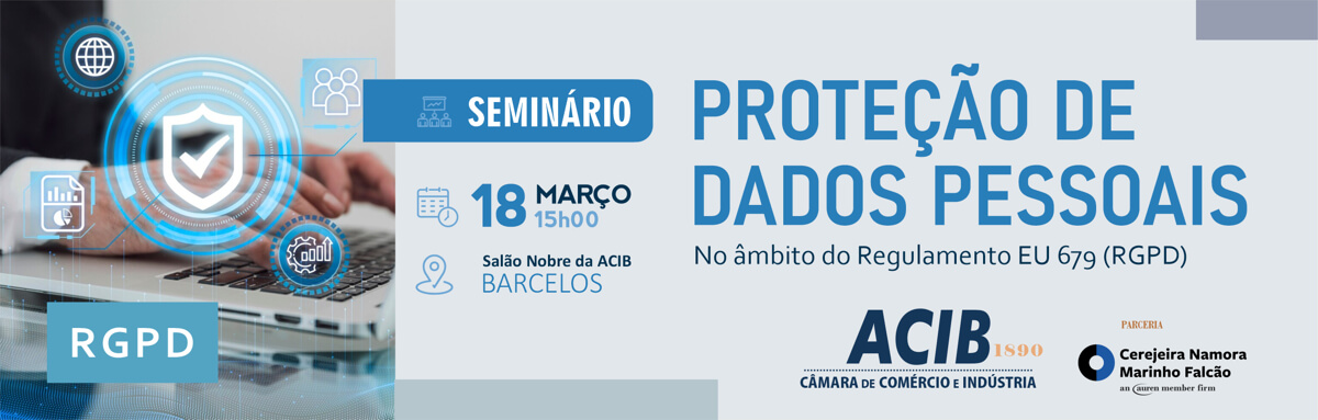 ACIB-CCI | Seminário Proteção de Dados Pessoais RGPD
