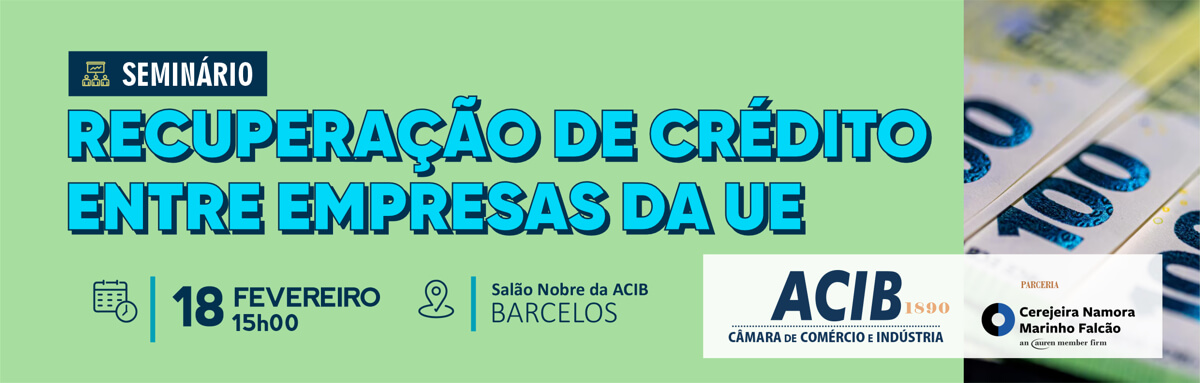 ACIB-CCI | Seminário Recuperação de Crédito Entre Empresas da UE
